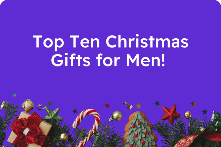 Purple background with lots of christmas items along the bottom, with christmas canes and tree, text reads top ten christmas gifts for men