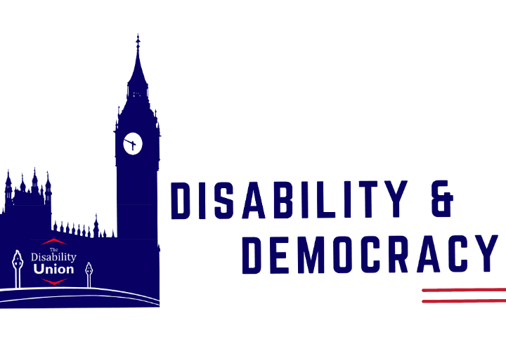 Disability Union logo with silhouette of the houses of parliament and text reads disability and democracy
