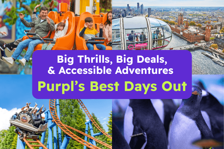 Family-friendly theme park rides, the London Eye, rollercoasters and penguin encounters featured in Purpl’s Best Days Out — enjoy accessible adventures and big thrills with exclusive disabled days out discounts across the UK.