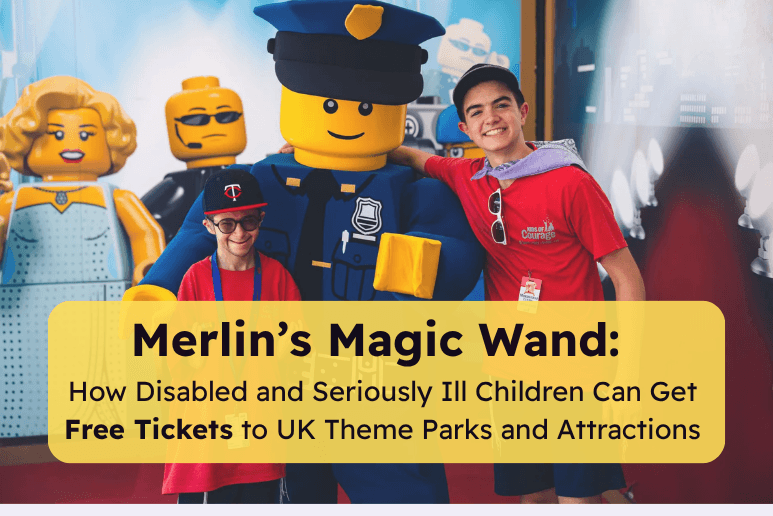 Merlin’s Magic Wand How Disabled and Seriously Ill Children Can Get Free Tickets to UK Theme Parks and Attractions