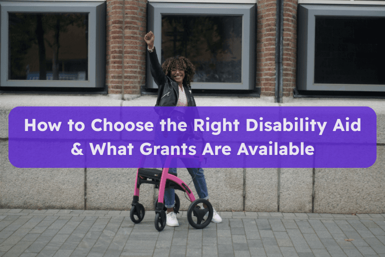 How to Choose the Right Disability Aid & What Grants Are Available